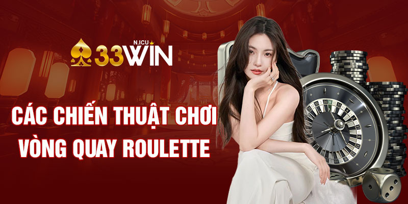 Các chiến thuật chơi vòng quay Roulette