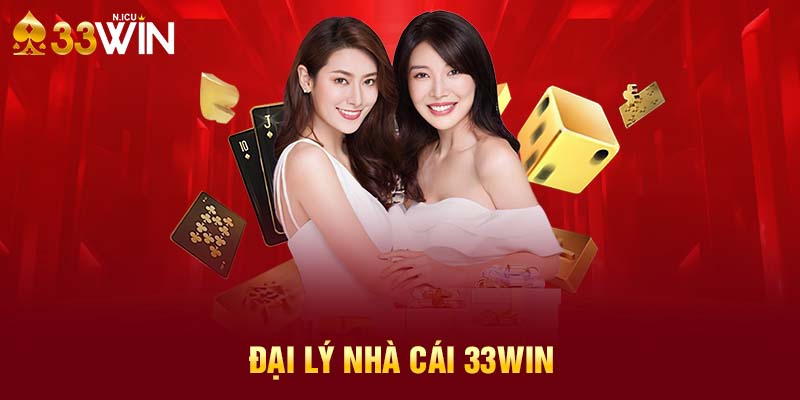 Đại lý nhà cái 33WIN