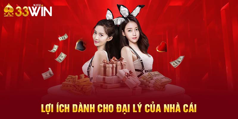 Lợi ích dành cho đại lý của nhà cái