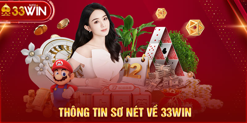 Thông tin sơ nét về 33Win