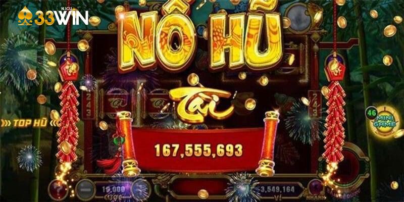 Chơi nổ hũ tỷ phú 33WIN không giới hạn số lần tham gia